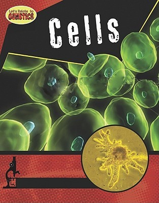 Cells (Let's Relate to Genetics, 2)