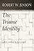 The Triune Identity: God according to the Gospel