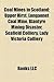 Coal Mines in Scotland: Upper Hirst, Longannet Coal Mine, Blantyre Mining Disaster, Seafield Colliery, Lady Victoria Colliery