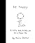 Be Happy by Monica Sheehan
