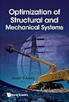 Optimization of Structural and Mechanical Systems