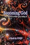 Becoming God