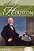 Samuel Houston: Army Leader & Historic Politician (Military Heroes)
