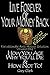 Live Forever or Your Money Back: How You Age, Why You’ll Die, and How Not To: The Ultimate Anti-Aging Solution, Volume One