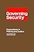 Governing Security: Explorations of Policing and Justice