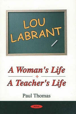 Lou Labrant: A Woman's Life, a Teacher's Life (Hardcover)