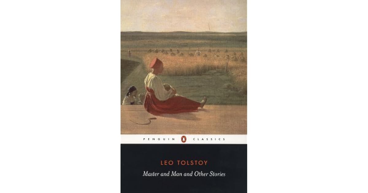 Master and Man and Other Stories by Leo Tolstoy