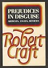 Prejudices In Disguise: Articles, Essays, Reviews