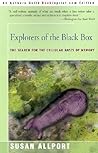 Explorers of the Black Box: The Search for the Cellular Basis of Memory