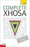 Complete Xhosa: A Teach Yourself Guide (TY: Language Guides)