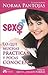 Sexo / Sex: Lo que muchas practican y pocas conocen / What Many Practice but Few Truly Know (Spanish Edition)