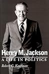 Henry M. Jackson: A Life in Politics