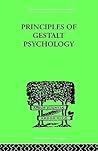 Principles Of Gestalt Psychology (International Library of Psychology)