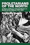 Proletarians of the North : Mexican Industrial Workers in Detroit and the Midwest, 1917-1933 (Latinos in American Society and Culture, #1)