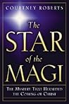 The Star of the Magi: The Mystery That Heralded the Coming of Christ