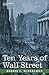 Ten Years of Wall Street