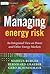 Managing Energy Risk: An In...
