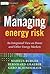 Managing Energy Risk by Markus Burger