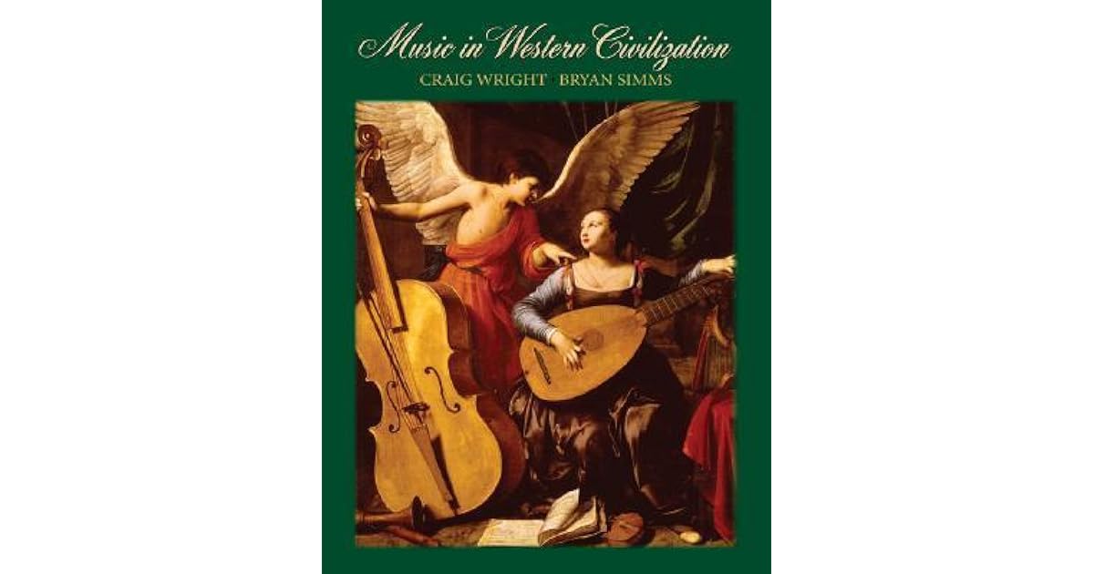Music In Western Civilization Craig Wright Music In Western Civilization Craig Wright