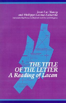 The Title of the Letter: A Reading of Lacan (Contemporary Contin Philosophy)