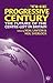 The Progressive Century: Th...