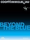 Coop Himmelb(l)au: Beyond the Blue (English and German Edition) Coop Himmelb(l)au: Beyond the Blue (English and German Edition)