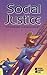 Social Justice: Opposing Viewpoints