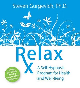Relax Rx: A Self-hypnosis Program for Health and Well-being (Audio CD)
