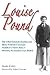 Louise Pound: The 19th Century Iconoclast Who Forever Changed America's Views About Women, Academics and Sports