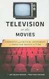 Television at the Movies: Cinematic and Critical Responses to American Broadcasting Television at the Movies: Cinematic and Critical Responses to American Broadcasting