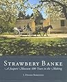 Strawbery Banke: A Seaport Museum 400 Years in the Making Strawbery Banke: A Seaport Museum 400 Years in the Making