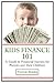Kids Finance 101: A Guide to Financial Success for Parents and their Children