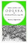 The Jews of Odessa: A Cultural History, 1794-1881