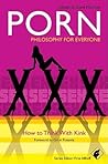 Porn - Philosophy for Everyone: How to Think With Kink
