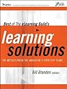 Best of The eLearning Guild's Learning Solutions: Top Articles from the eMagazine's First Five Years