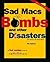 Sad Macs, Bombs, and Other Disasters: And What to Do About Them
