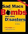Sad Macs, Bombs, and Other Disasters: And What to Do About Them