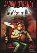 To Wake the Dead