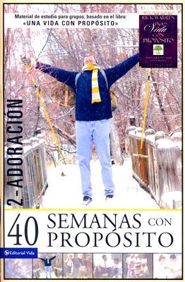 40 Semanas Con Proposito, Volume 2: Adoracion