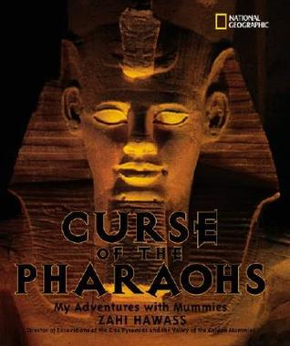 The Curse of the Pharaohs: My Adventures with Mummies (Library Binding)