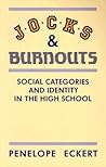 Jocks and Burnouts: Social Categories and Identity in the High School