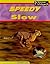 Speedy and Slow (Wild Nature)