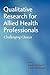 Qualitative Research for Allied Health Professionals by Linda  Finlay