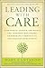 Leading with Care: How Women Around the World Are Inspiring Businesses, Empowering Communities, and Creating Opportunity