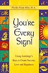 You're Every Sign...