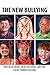 The New Bullying by Joe Grimm