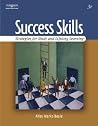 Success Skills: Strategies for Study And Lifelong Learning Success Skills: Strategies for Study And Lifelong Learning