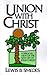 Union with Christ: A Biblic...