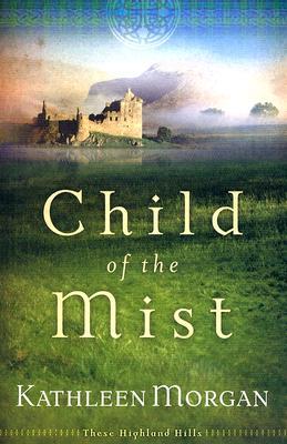 Child of the Mist (These Highland Hills, #1)