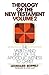Theology of the New Testame...